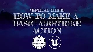 Vertical Third: How To Make A Basic AirStrike (Tutorial)