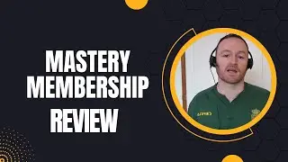 Mastery Membership Review + 4 Bonuses To Make It Work FASTER!