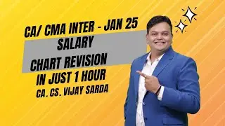 DT Revision | Salary Chart Revision | CA Inter  & CMA Inter | Dec 24 & Jan 25