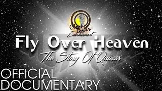 FLY OVER HEAVEN: The Story Of QUAZAR | Full Documentary