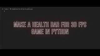 Make an health bar for 3D fps game in python