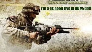 Call of Duty Modern Warfare : PC : The beginning!!! Live in HD