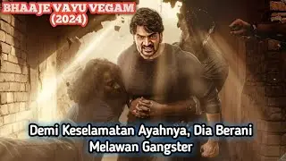 Berani Menghadapi Gangster Terkuat Demi Ayahnya || Alur Cerita Film India Terbaru