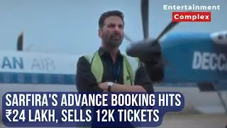 Sarfira advance booking: Akshay Kumar film earns ₹24 lakh, sells 12K tickets