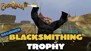 Beginner Blacksmith Trophy - Everquest Guide