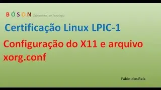 Configuração do X11 e arquivo xorg.conf - Linux LPIC-1
