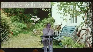 Intimacy with Jesus - Pastor Candy Hankins