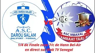 ASC Darou Salam vs ASC Mbaxal 1/4 de finale Zone 7 A Amadou Barry