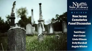New Jersey Cemeteries Panel Discussion