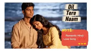 Dil Tere Naam ❤️ | New Romantic Hindi Love Song | Heart Touching Love Track | Ganer Khata