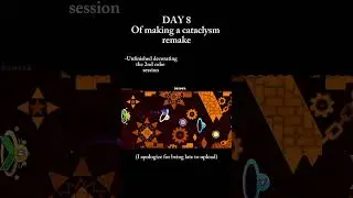 Day 8 of making a cataclysm remake #geometrydash #gd #gdshorts