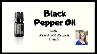 How to use Black Pepper Essential Oil