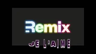 JE L'AIME REMIX ZOUK LOVE KOMPA fanny j