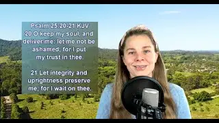 Psalm 25:20-21 KJV - Protection - Scripture Songs
