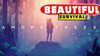 How To Survive Day One In Among Trees - Brand New Chill Survival Game On Hard Mode!