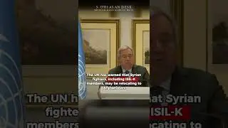 UN Warns Syrian Fighters May Shift to Afghanistan, Boosting ISIL-K Threat in South Asia #Shorts