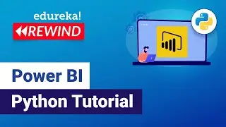 Power BI Python Tutorial | Python with Power BI | Power BI Tutorial | Edureka | Power BI Rewind - 5
