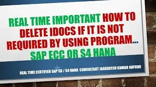 Real time IMPORTANT how to delete idocs if it is not required by using program… sap ecc or s4 hana