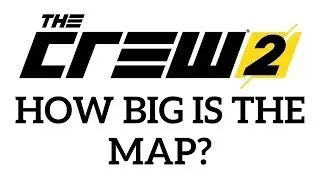 HOW BIG IS THE MAP in The Crew 2? Drive Across the Map