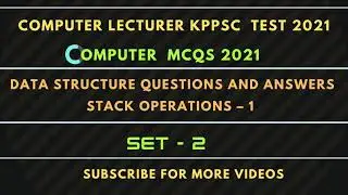 Data Structure MCQ'S with Answers &ndash; Stack Operations MCQ'S | KPPSC Computer Lecturer MCQs