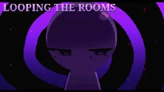 ~ | ☆ Looping the Rooms ☆ | Isabella | ~