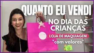 DI&Aacute;RIO DE VENDAS- Dia das crian&ccedil;as (loja de maquiagem)