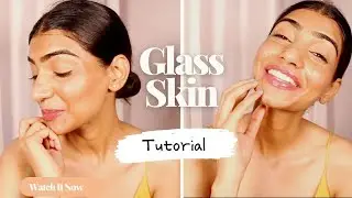 Indian Glass Skin Ritual | 8 Easy steps at Home for a Glowing Radiant Skin