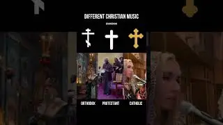 Orthodox vs Protestant vs Catholic church musics
