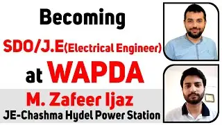 Become SDO/J.E(Junior Engineer) in WAPDA as Electrical Engineer 2021-M Zafeer Ijaz (E.E -UET Taxila)