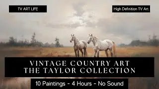 Vintage Country Art Paintings (The Taylor Collection) | TV Art | Frame TV | 4K | 8 Hours | No Sound