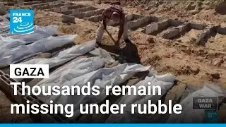 Gaza calls for international help as thousands remain missing under rubble &bull; FRANCE 24 English