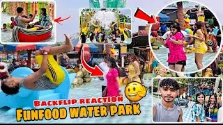 Back-Flip Reaction😮 | Fun N Food Water Park In Delhi 2025 | Best water In Delhi NCR 2025