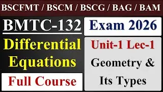 BMTC 132 : - Unit-1 Lec-1 (Geometry and its Types) || IGNOU || June / Dec Exam.