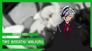 Two Breaths Walking (Reloaded) / DECO*27 【Rinon Cover】