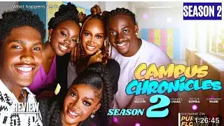 CAMPUS CHRONICLES S2 REVIEW (LATEST NOLLYWOOD MOVIE REVIEW: ANNABEL APARA, PETER KOMBA, EZIKE KELVIN