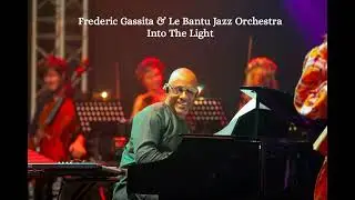 Frederic Gassita & Le Bantu Jazz Orchestra - Into The Light