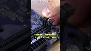 TROCANDO A MEM&Oacute;RIA RAM DO SEU PC | STUDIOPC