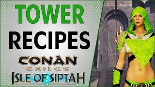 All the Tower Recipes Voidforge Isle of Siptah | Conan Exiles 2021