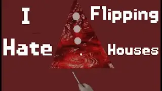 I Hate Flipping Houses - Regular Home Renovation Simulator