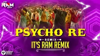 Psycho Re Any Body Can Dance | Dhamal Mix | Its Ram Remix