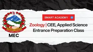 Zoology | CEE Preparation 2082 | Applied Science Entrance | Smart Academy Nepal | MEC