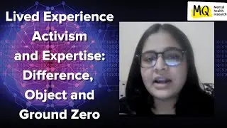 Lived Experience Activism and Expertise: Difference, Object and Ground Zero