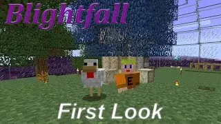 Blightfall Modpack - First Look