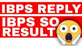 IBPS REPLY - IBPS SO RESULT