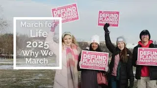 March for Life 2025 &ndash; Why We March for Life
