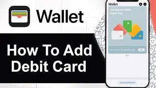 How To Add Debit Card in Apple Wallet (Step By Step)