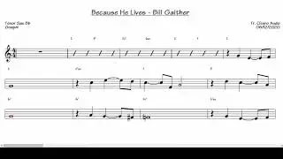 Because He Lives - Bill Gaither (Tenor Sax Bb) [Sheet music]