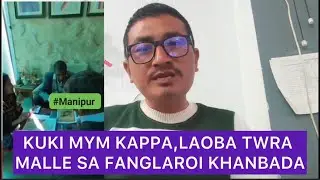 KUKI MYM KAPPA,LAOBA TWRA MALLE SA FANGLAROI KHANBADA
