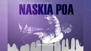 Amileena & P-Unit - Naskia Poa