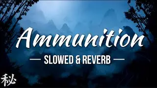 2nd Life x ENROSA - Ammunition [Slowed & Reverb] | Ren㊙️